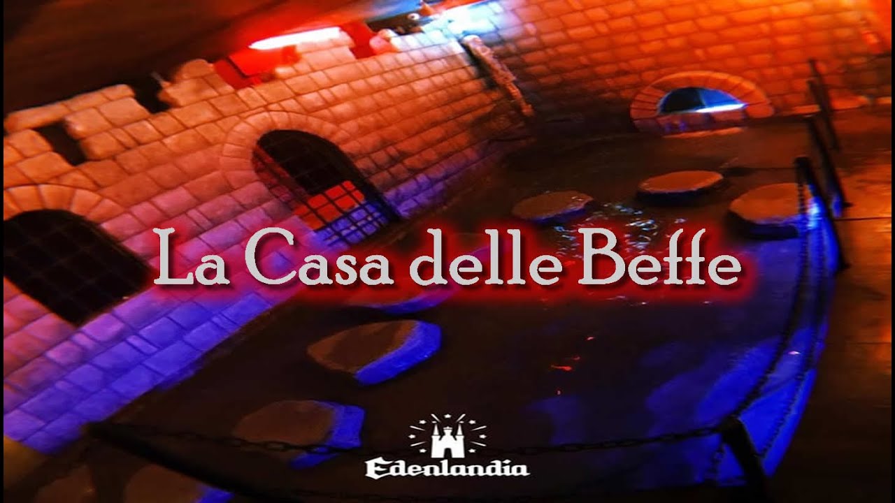 La casa delle Beffe Edenlandia Napoli