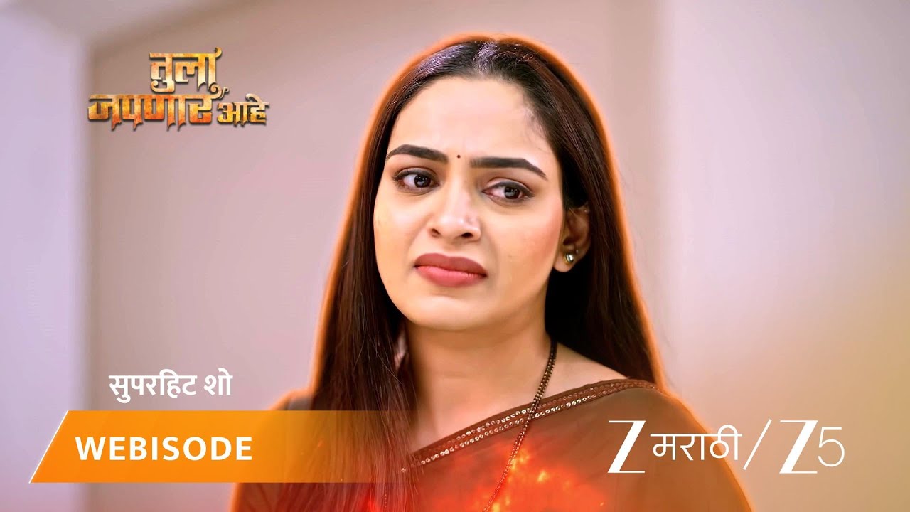 TULA JAPNAR AAHE | EP - 306 | Webisode 3 | Jan 21 2026 | Zee MARATHI