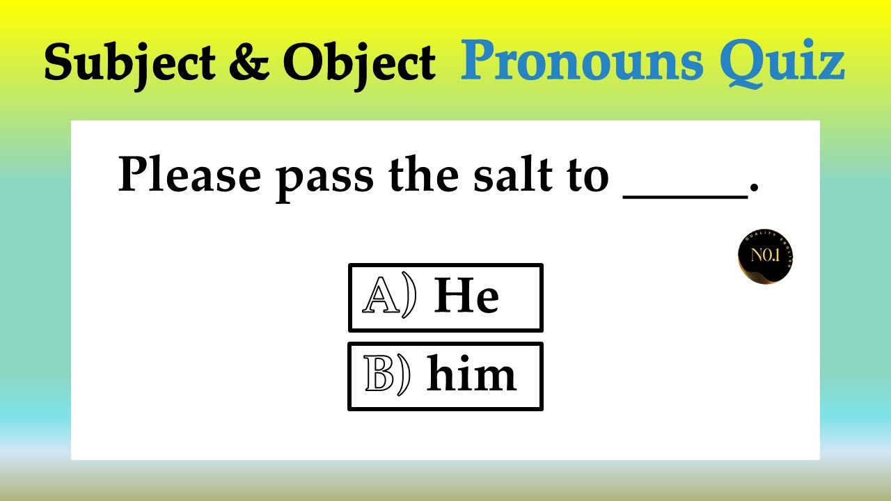 Pronouns Quiz l Subject & Object Pronouns Quiz | English Grammar test | No.1 Quality English