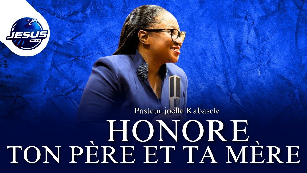 Pasteur joelle Kabasele : Honore ton père et ta mère 