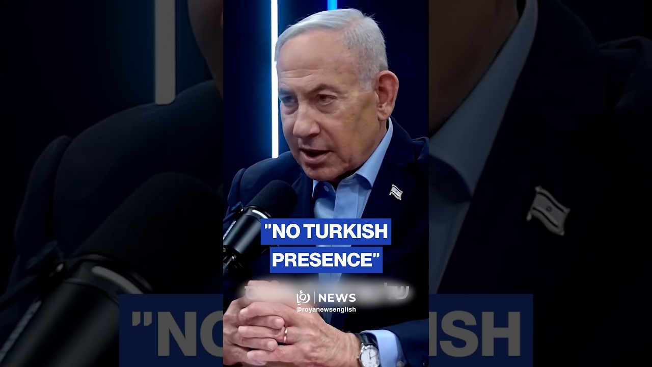 Netanyahu says &lsquo;Israel&rsquo; will not tolerate Turkish military presence in South Syria