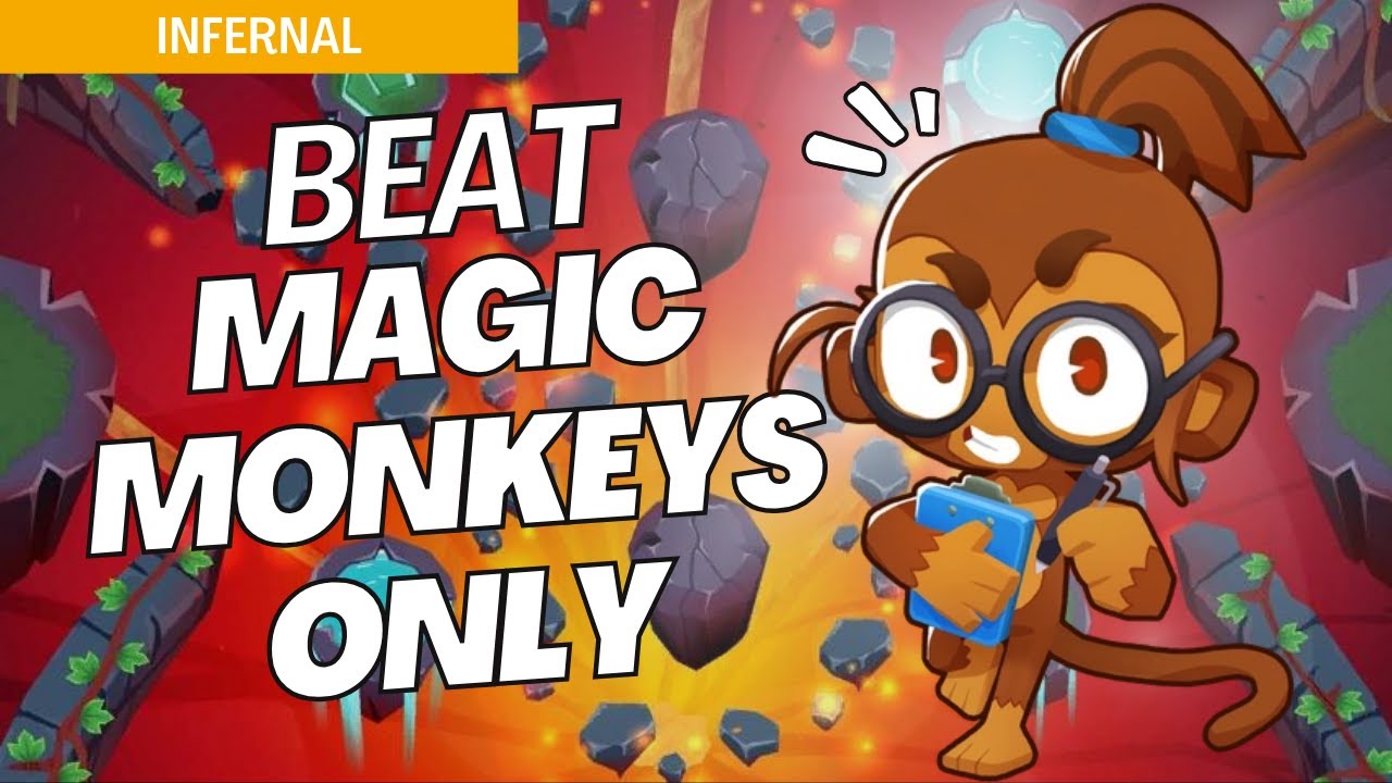 How to Beat Magic Monkeys Only Mode on Infernal - BTD6 Strategy Guide