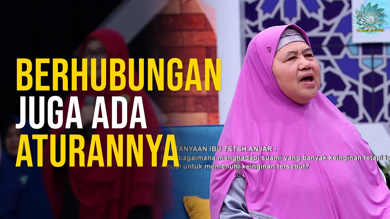 TIDAK SEMBARANGAN, Berhubungan Badan Ada Aturannya | SIRQOL MAMAH DEDEH (3/4)