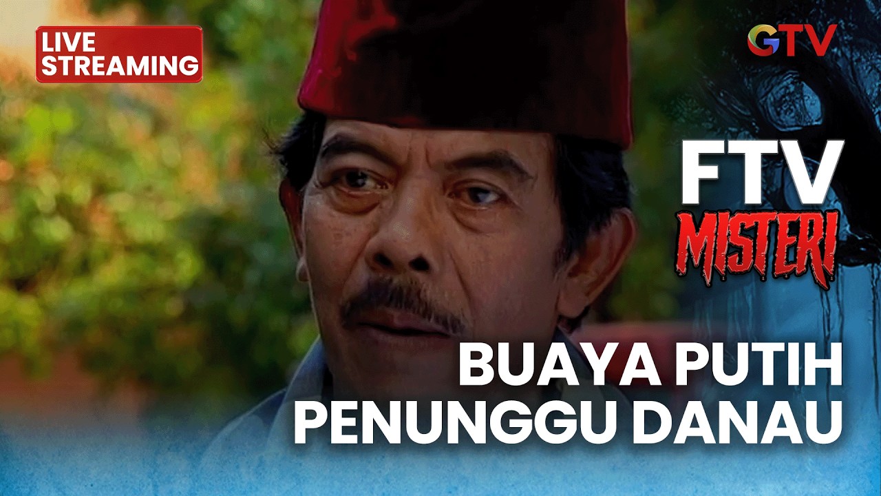 🔴 BUAYA PUTIH PENUNGGU DANAU | LIVE FTV MISTERI | 9 MARET 2026