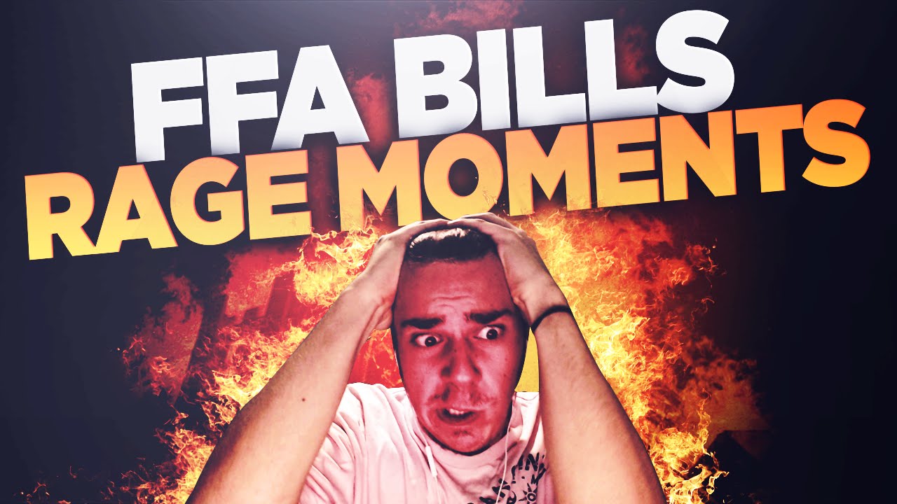 Dovevano essere FFA BILLS ma .. (RAGE MOMENTS!!)