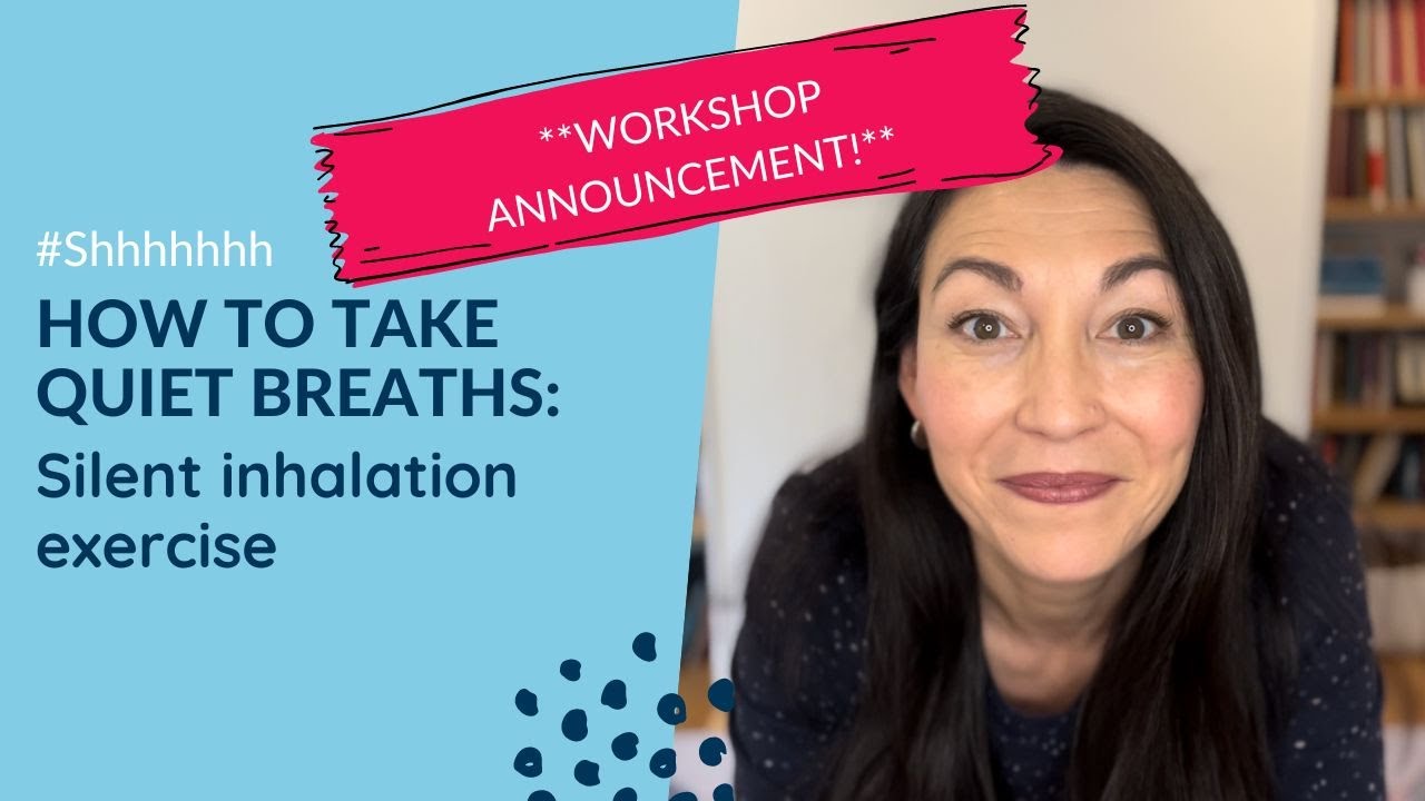 How to take QUIET breaths: Silent inhalation exercise for singing