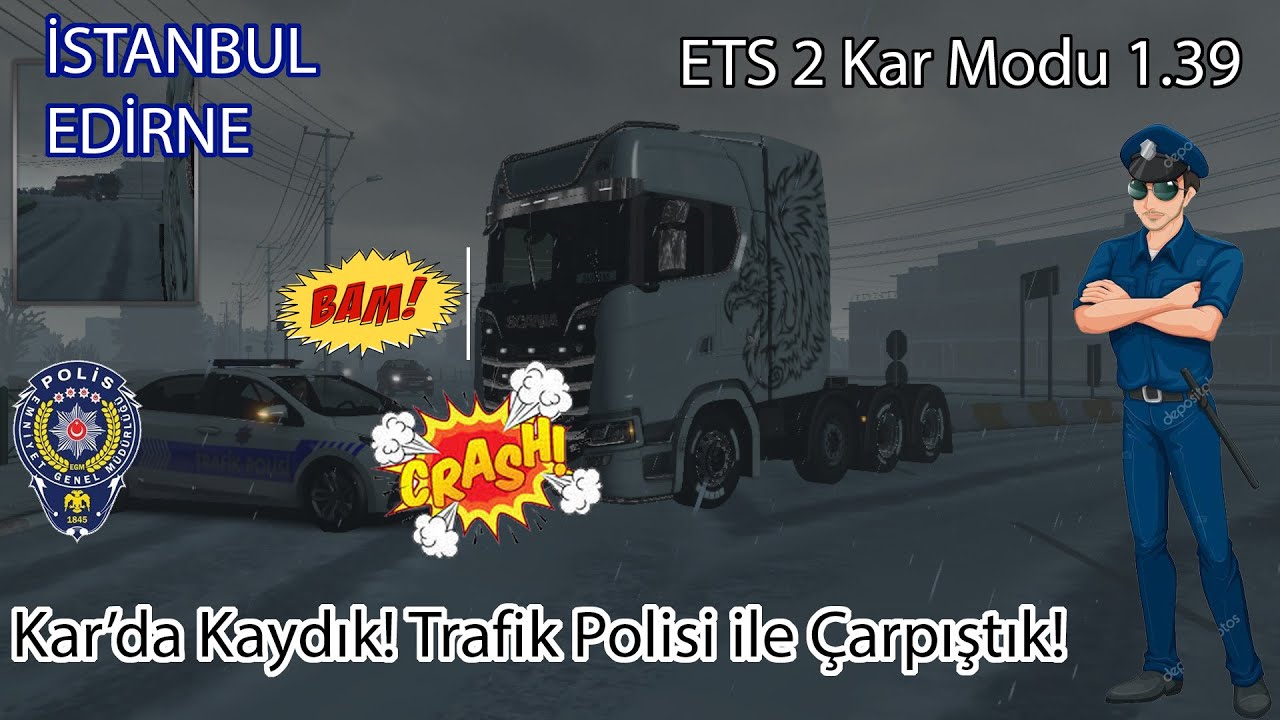 ETS 2 Kar Modu Yaptım!Trafik Polisi İle ÇARPIŞTIK!(Büyük Kaza)