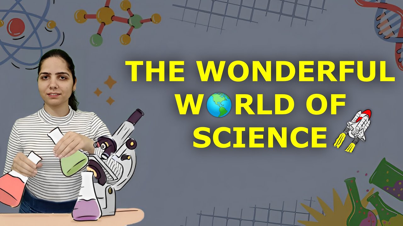 Class 6 Science Chapter 1 | The Wonderful World of Science | Complete Chapter | NCERT | Curiosity