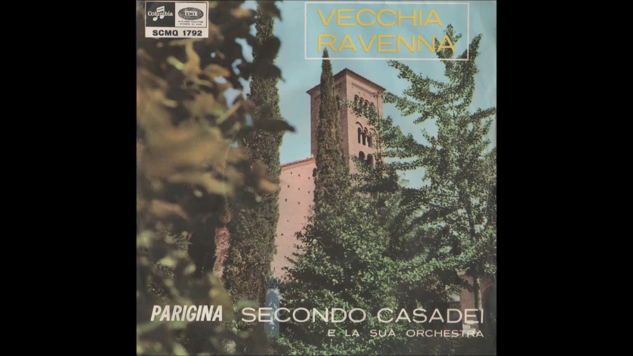 VECCHIA RAVENNA canzone valzer di S.e R. Casadei-  SECONDO CASADEI E LA SUA ORCHESTRA