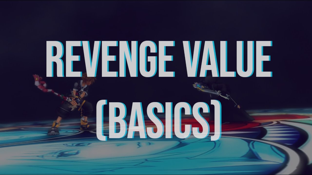 Kingdom Hearts 2 Advanced Techs and Skills - Revenge Value (Basics)