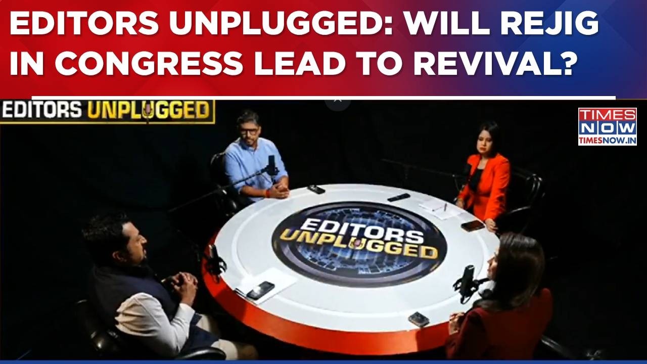 Editors Unplugged: Generational Shift In Congress, Rahul Preps For 2029; Will Rejig Lead To Revival?