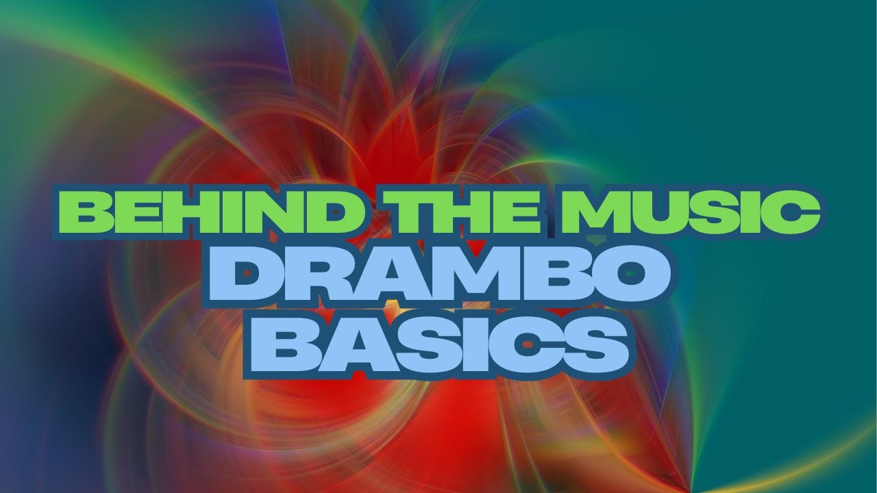 Behind The Music -Drambo Basics
