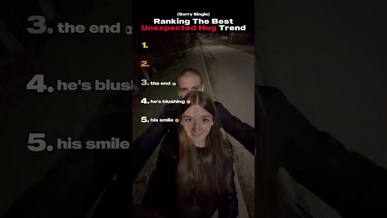 Ranking The Best Unexpected Hug Trend #couple #hug #boyfriend