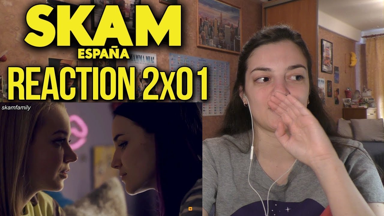 SKAM ESPAÑA REACTION SEASON 2 EPISODE 1