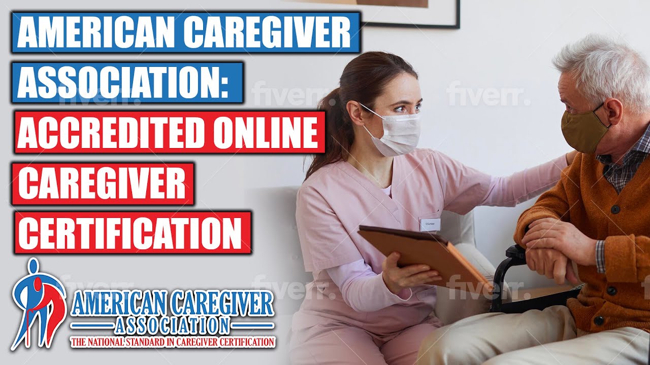 Accredited Online Caregiver Certification - How to Get Certified and Start Your Career