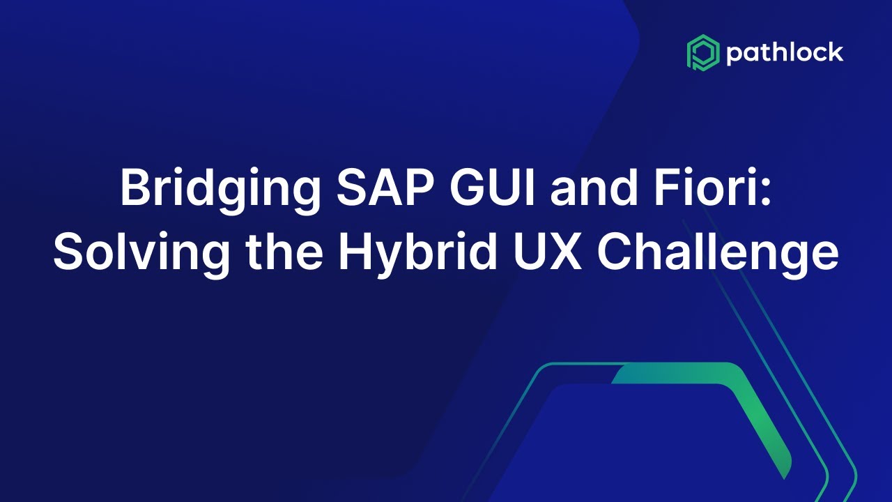 Bridging SAP GUI and Fiori: Solving the Hybrid UX Challenge