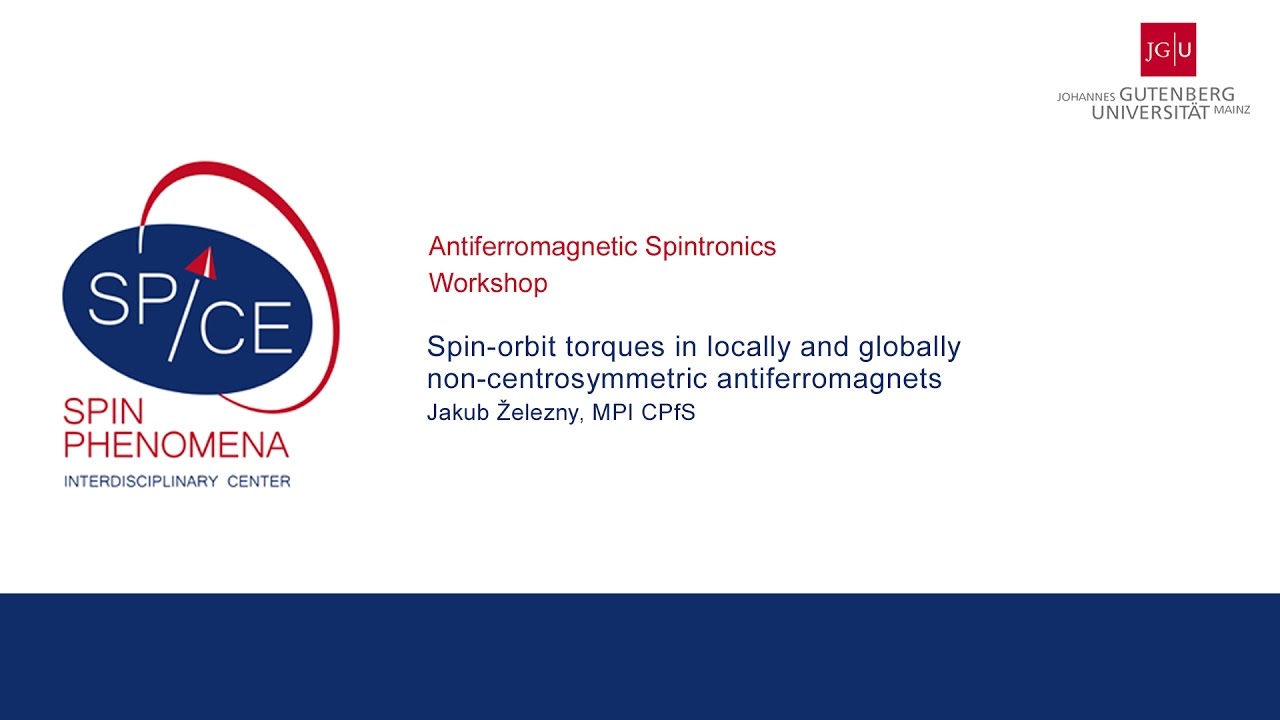Talks - Antiferromagnetic Spintronics - Jakub Zelezny - Spin-orbit torques in locally and globally