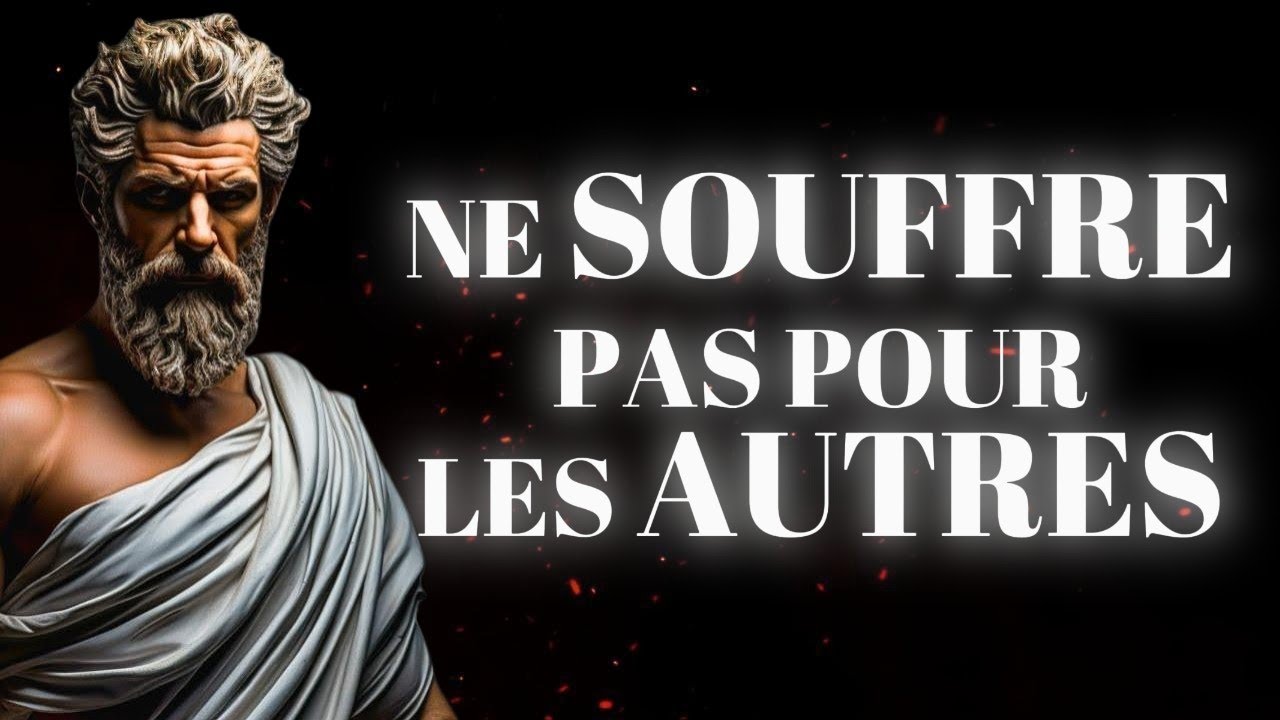 COMMENT NE PLUS SOUFFRIR &Agrave; CAUSE DES AUTRES | SAGESSE STO&Iuml;CIENNE