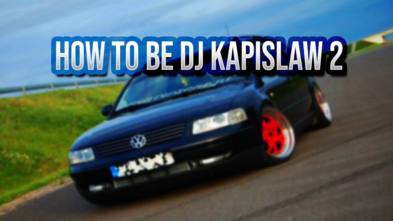 how to be dj kapislaw 2