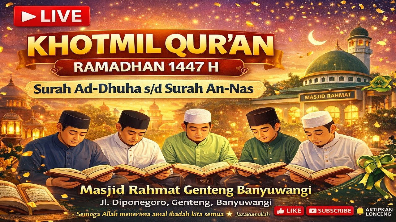 KHOTMIL QUR’AN RAMADHAN 1447H | Ad-Dhuha – An-Nas | Masjid Rahmat Genteng Banyuwangi