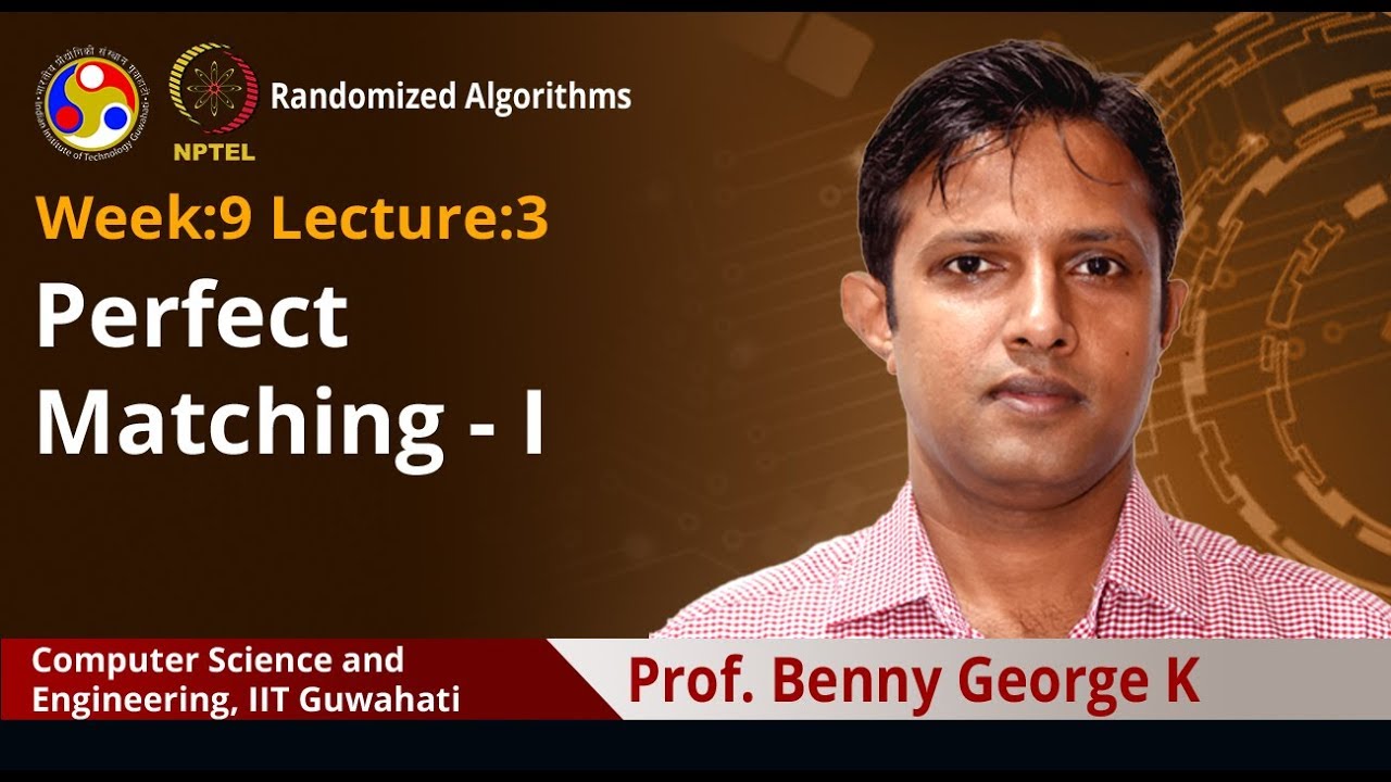 Lec 31: Perfect Matching-I