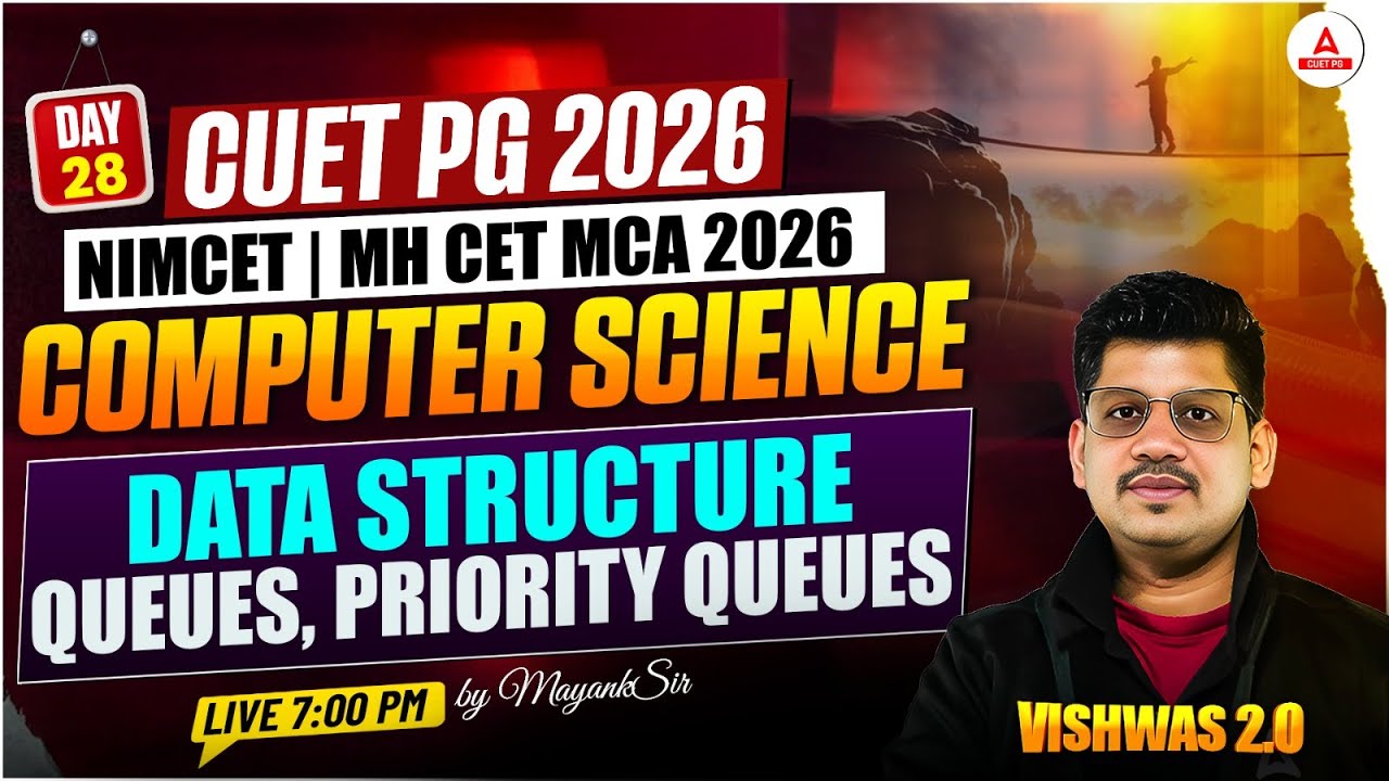 CUET PG 2026 | NIMCET & MH CET MCA 2026 Computer Science | Data structure Queues, Priority Queues