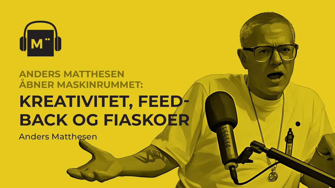 Anders Matthesen åbner maskinrummet: Kreativitet, feedback og fiaskoer