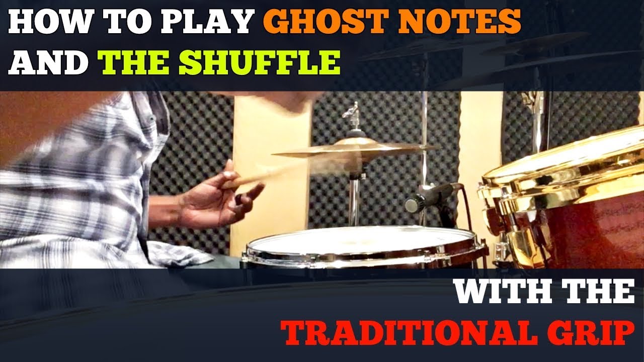 How To Play GHOST NOTES & THE SHUFFLE With TRADITIONAL GRIP