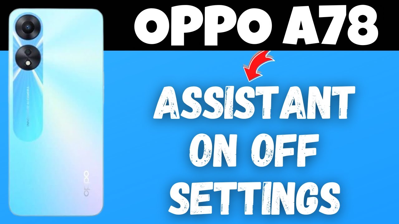 Настройки включения и выключения помощника на OPPO A78 || Как включить Google Assistant || Как от...