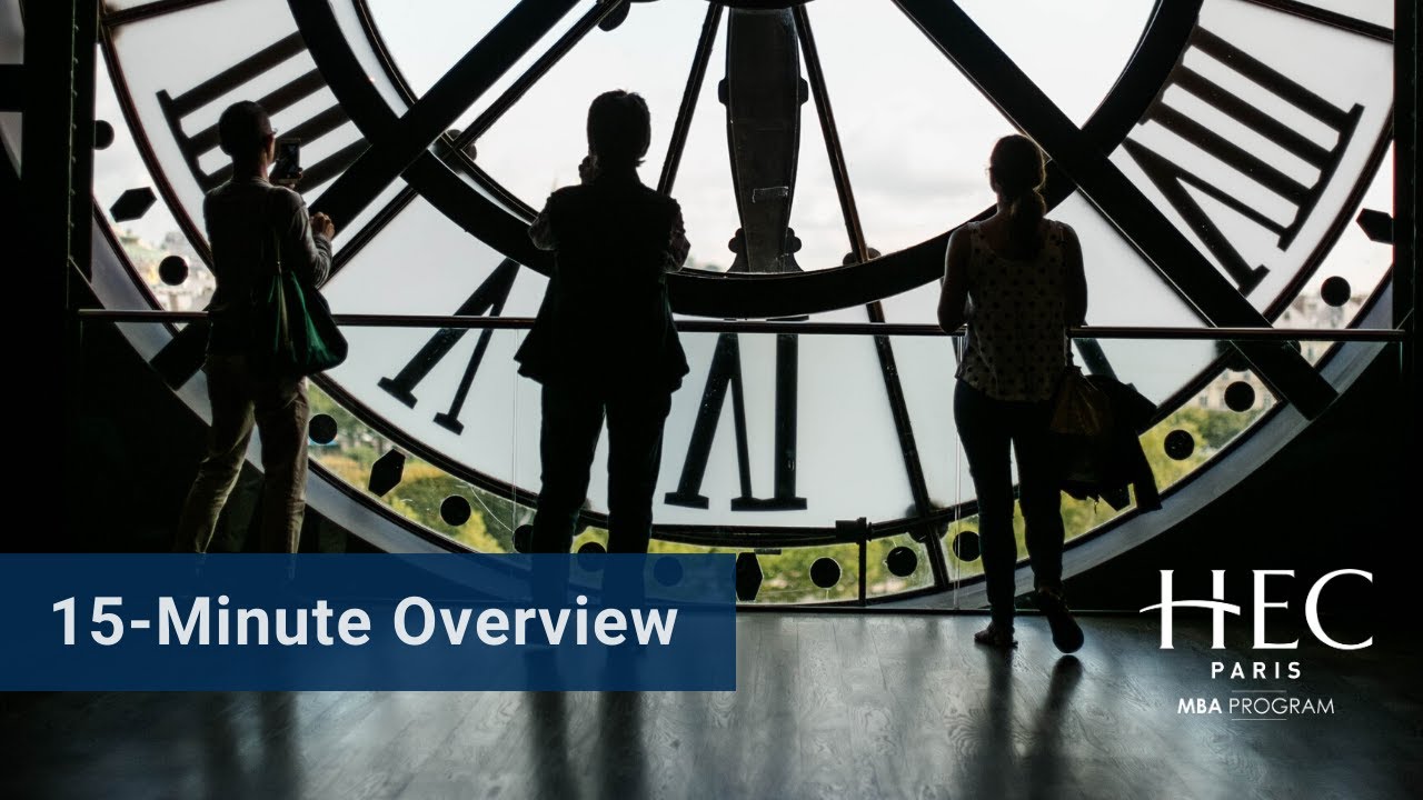 15-Minute Program Overview | HEC Paris MBA Admissions