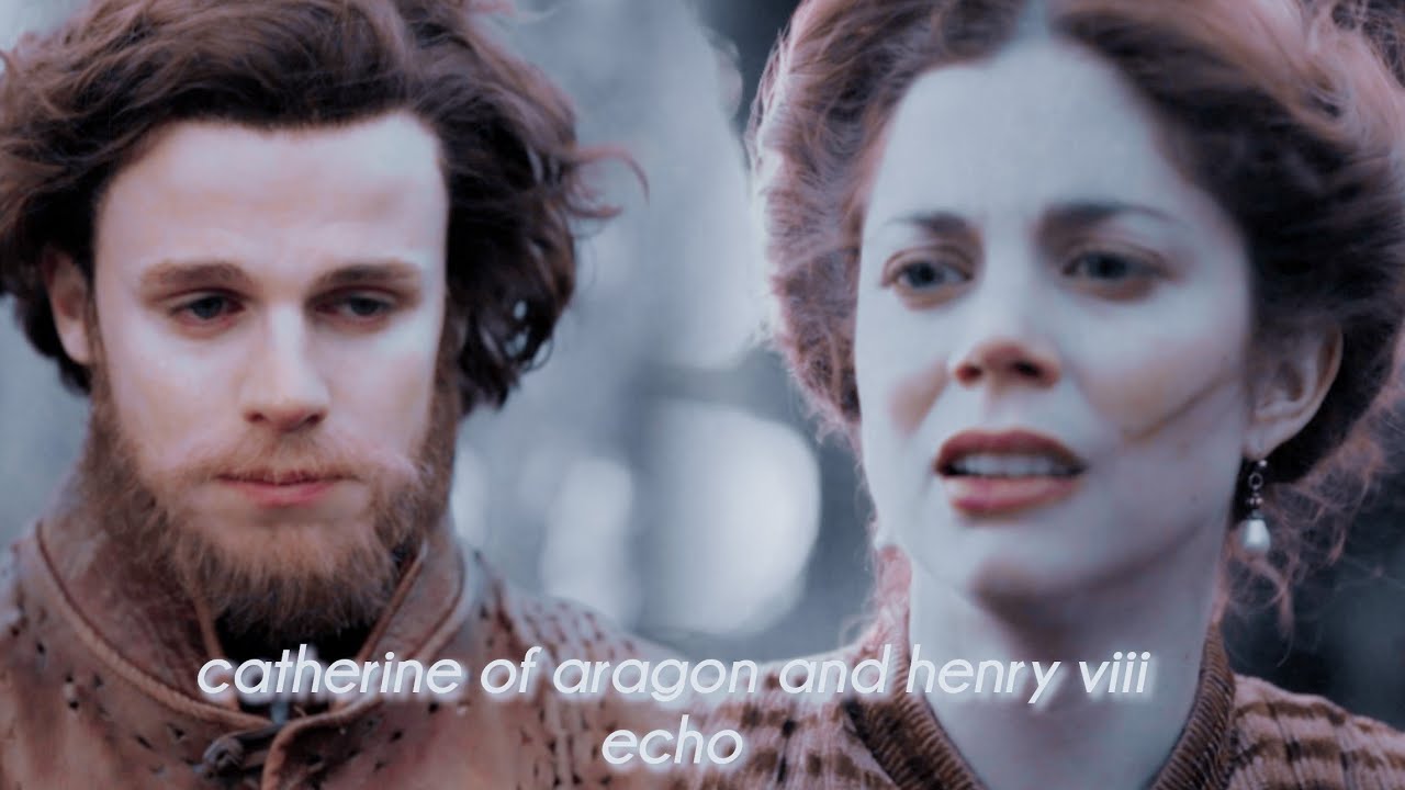 catherine of aragon and henry viii - echo