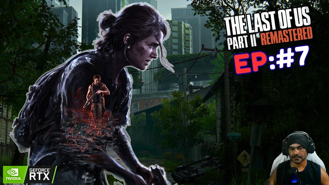 The Last of Us Parte II- Remastered: PC GAMEPLAY! (Ep: 7) EM PORTUGUÊS,PT-BR