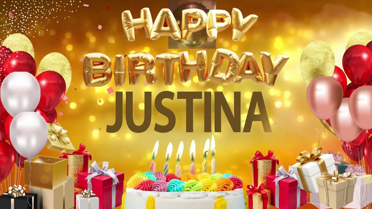 Justina - Happy Birthday Justina