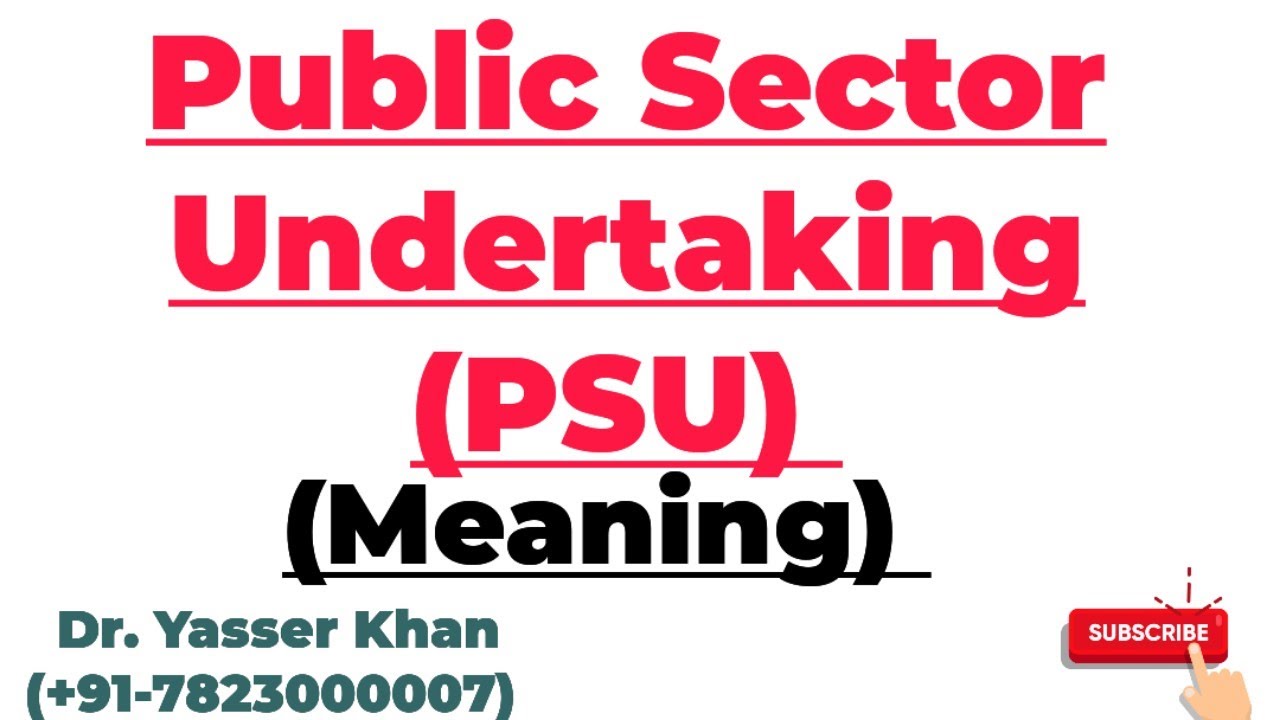Public Sector Undertaking | Meaning Of Public Sector Undertaking | Meaning Of PSU