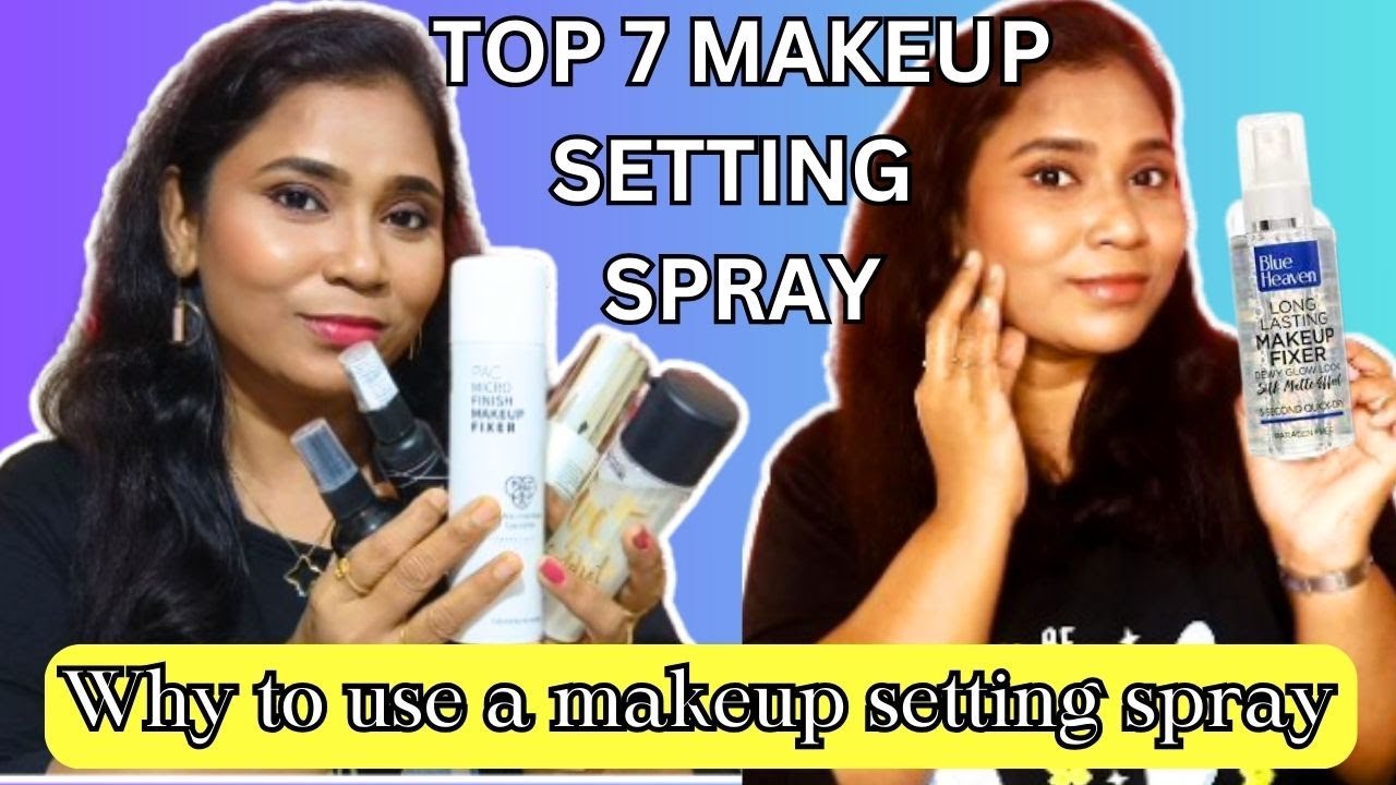 MY TOP 7 FAV MAKEUP SETTING SPRAY RECOMMENDATIONS | Why to use a makeup setting spray |
