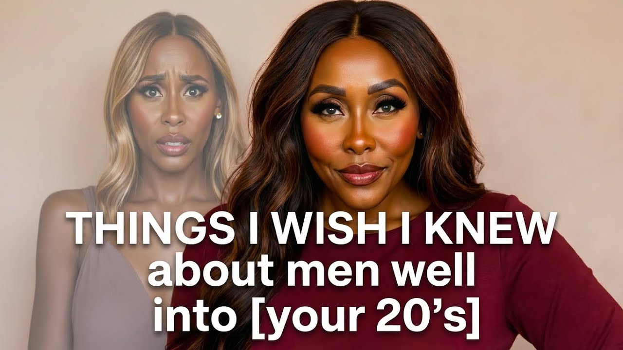 Things I Wish I Knew About Men When I Was Younger (Part 3)