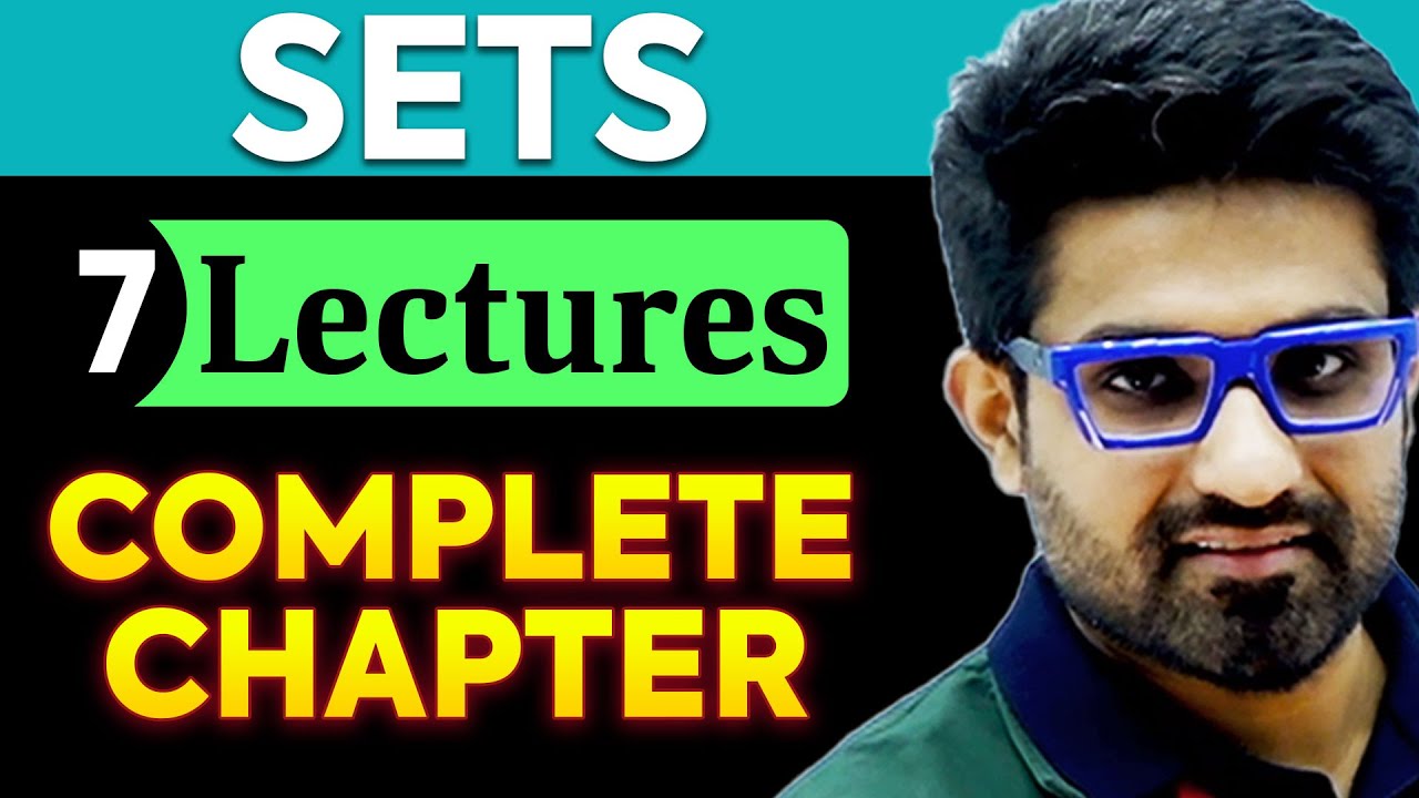 𝙎𝙚𝙩𝙨 - Complete 𝗖𝗵𝗮𝗽𝘁𝗲𝗿 𝗶𝗻 𝗗𝗲𝘁𝗮𝗶𝗹 | By Aman Malik Sir