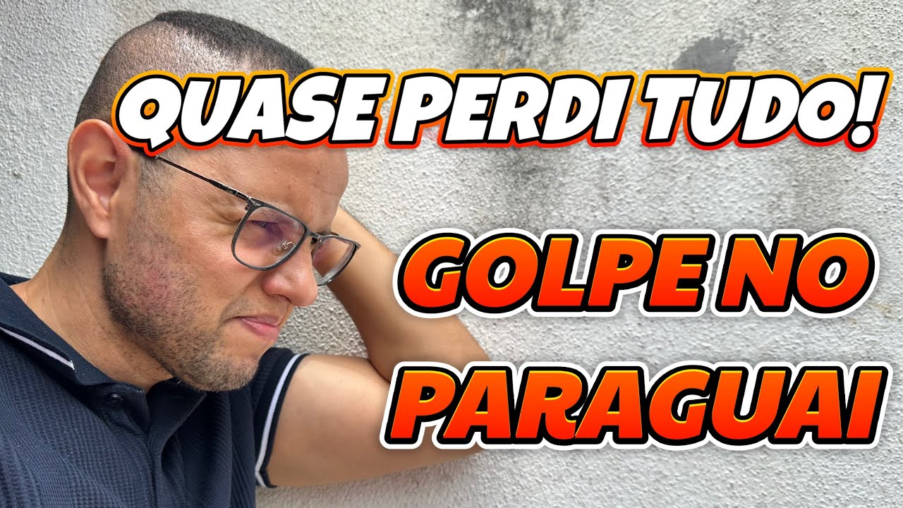 NÃO VÁ AO PARAGUAI antes de ver este vídeo! (Quase perdi tudo)