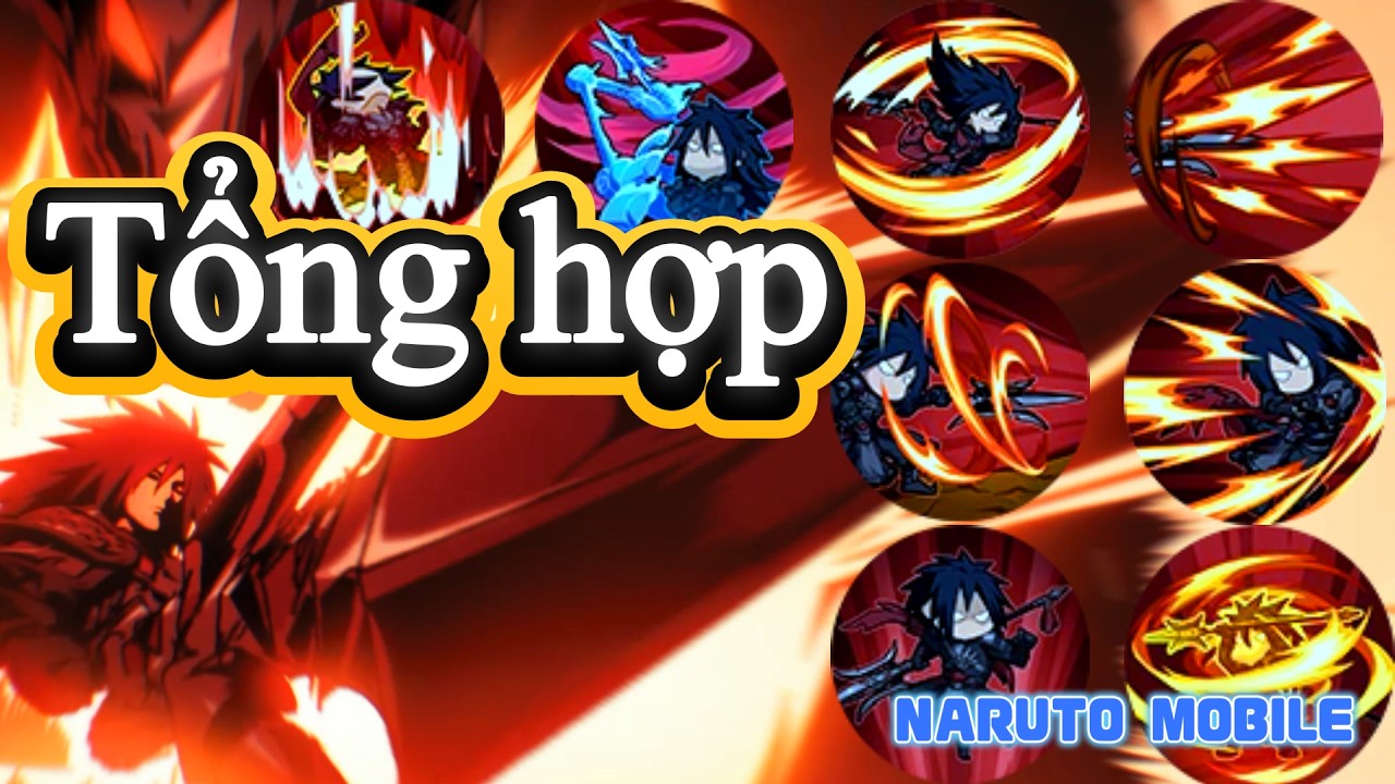 Tổng hợp các kĩ năng của Madara Thần Mã Hộ Tướng Trong Naruto Mobile