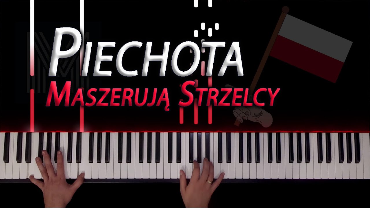 Piechota (Maszerują Strzelcy) / piano cover (NUTY)