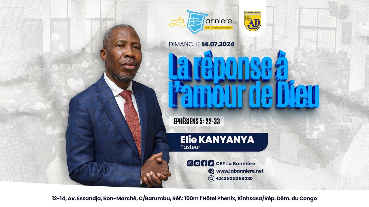 [PREDICATION] LA REPONSE A L'AMOUR DE DIEU | Pasteur Elie KANYANYA | CEF LA BANNIERE