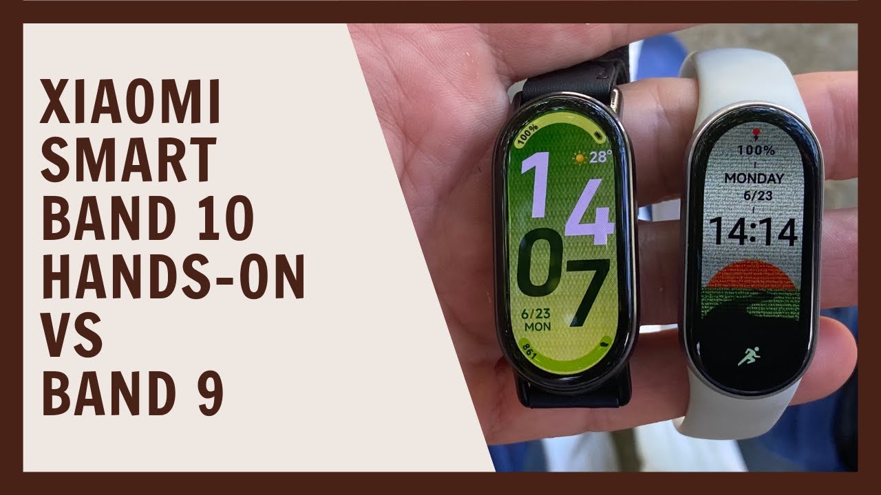 Xiaomi Smart Band 10 hands on vs Band 9