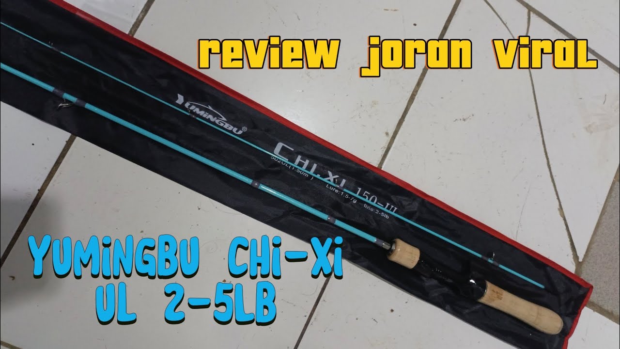 joran gak masuk akal harga murah dan ringan bisa bikin nyaman. review joran viral yumingbu chi-xi ul