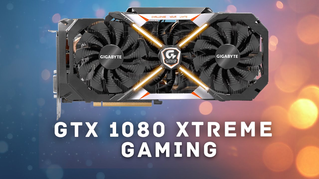 Gigabyte GTX 1080 Xtreme Gaming Обзор. ВИДЕОКАРТА-ТЕРМИНАТОР