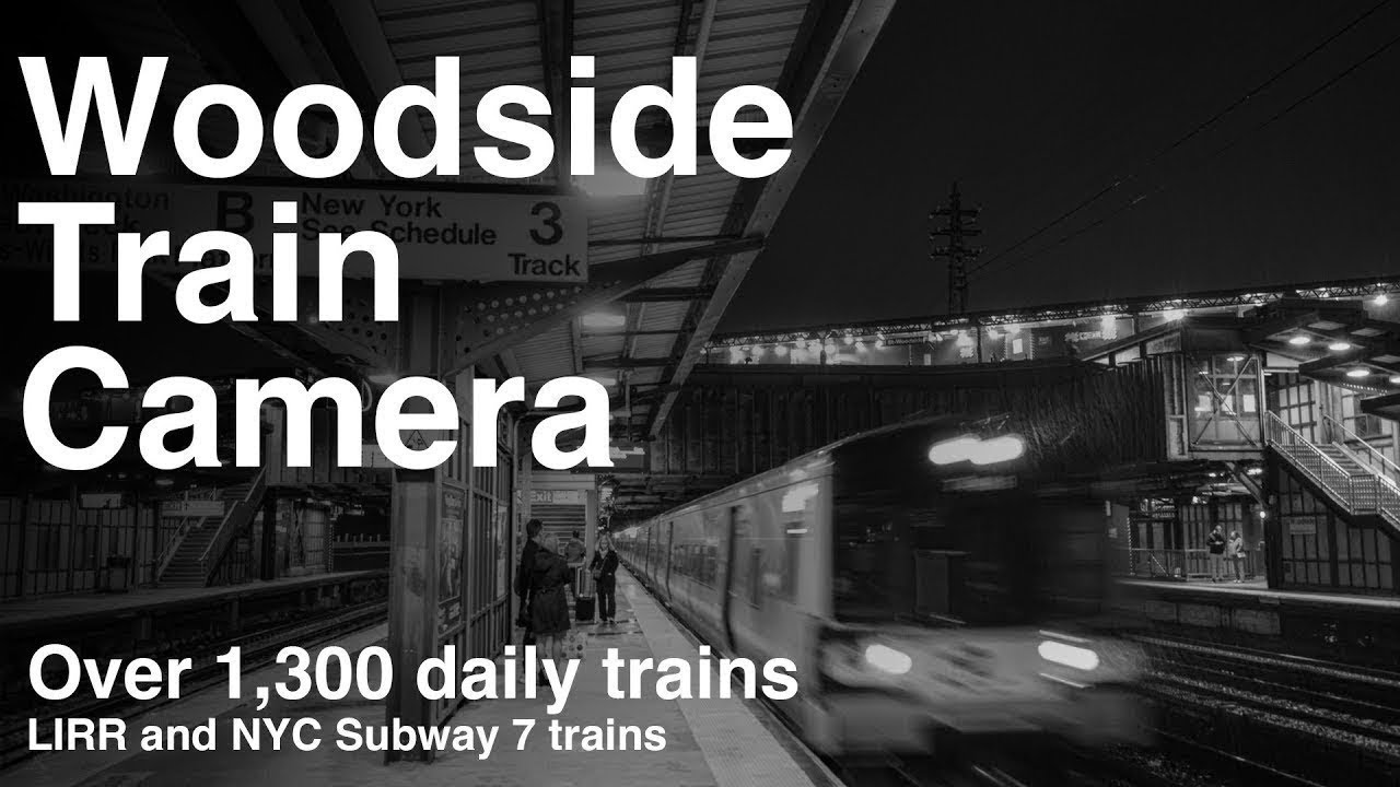 Woodside Train Camera - Long Island Rail Road & NYC Subway