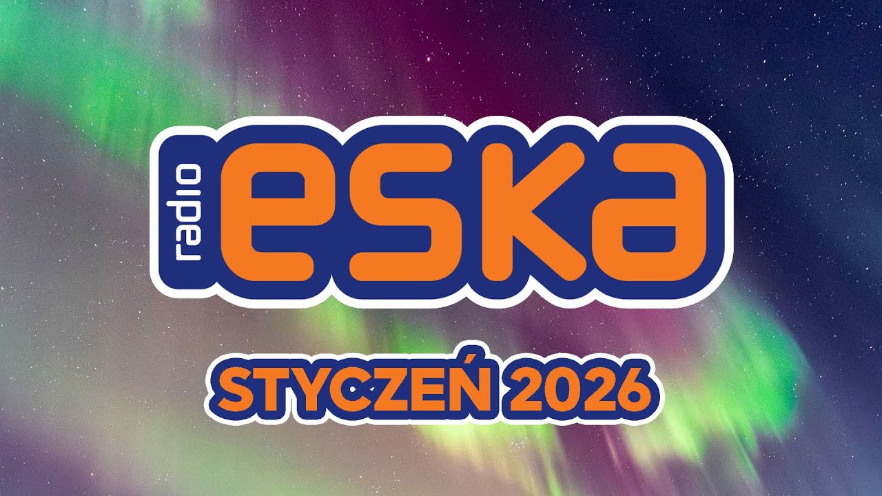 Eska Hity Styczeń 2026 - Oficjalny Mix Gorąca 100 Radia ESKA | ESKA Hity na Czasie