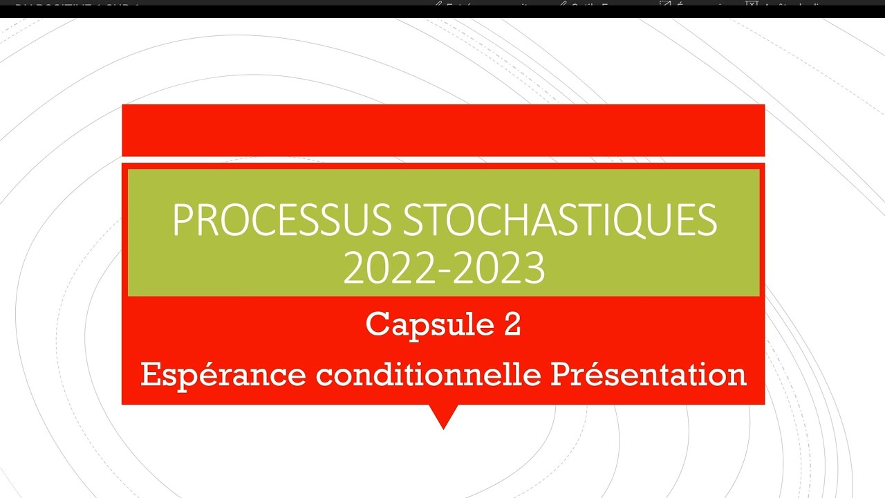 Espérance conditionnelle. Présentation. Capsule 2 de Processus stochastiques. 2022-2023