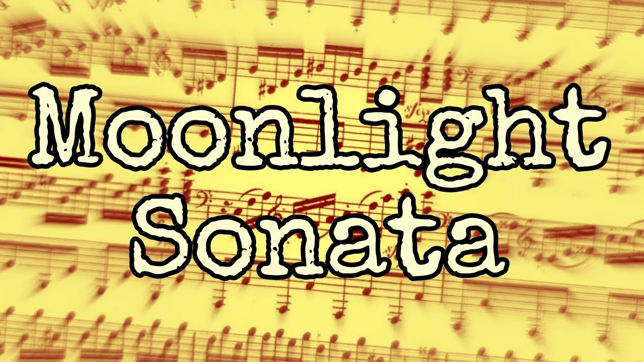 Moonlight Sonata (Complete) | L.V. Beethoven [OLD VIDEO]