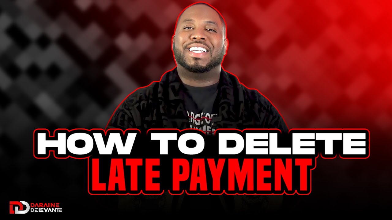 Late payments Removal!!