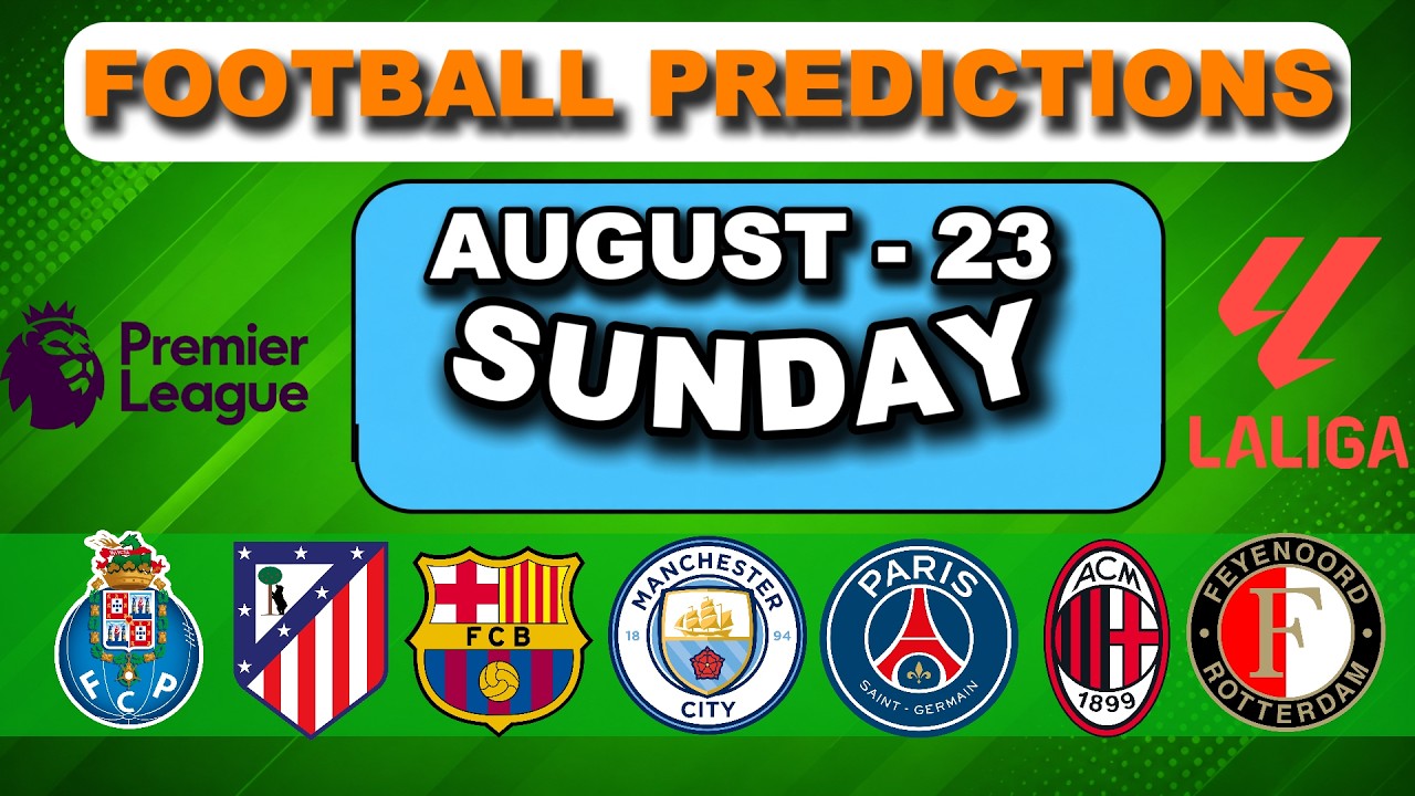 Football Predictions Today 23 August | BTTS &Over 2.5/Under 3.5| Premier League|#footballpredictions